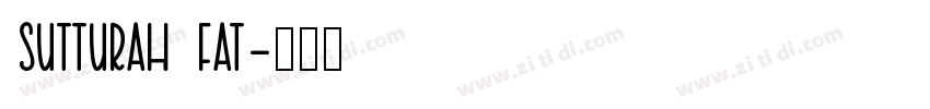 Sutturah Fat字体转换